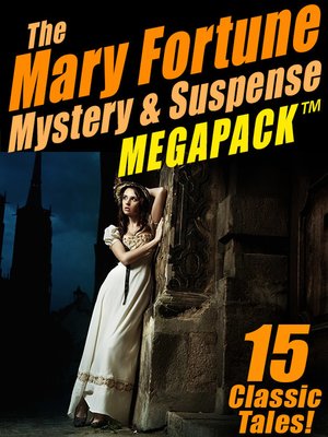 cover image of The Mary Fortune Mystery & Suspense Megapack
